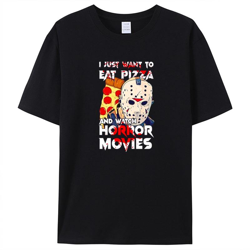 I Just Want To Eat Pizza And Watch Horror Movies Vintage Shirts