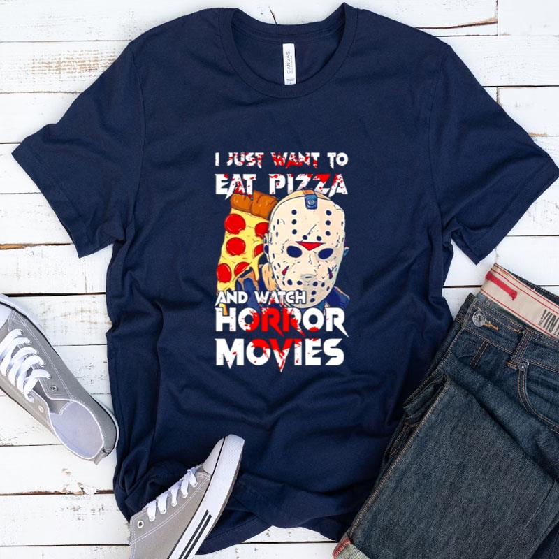 I Just Want To Eat Pizza And Watch Horror Movies Vintage Shirts