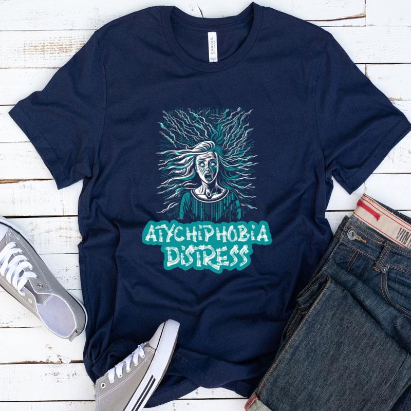 Atychiphobia Distress Horror Shirts