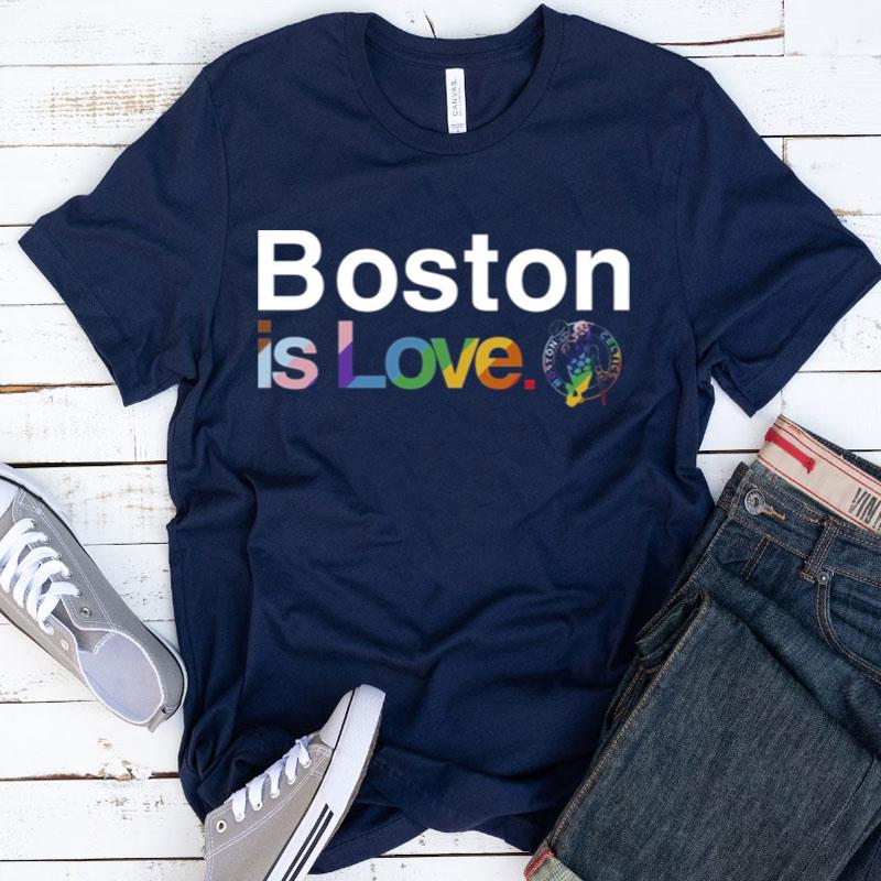 Boston Is Love Pride Shirts