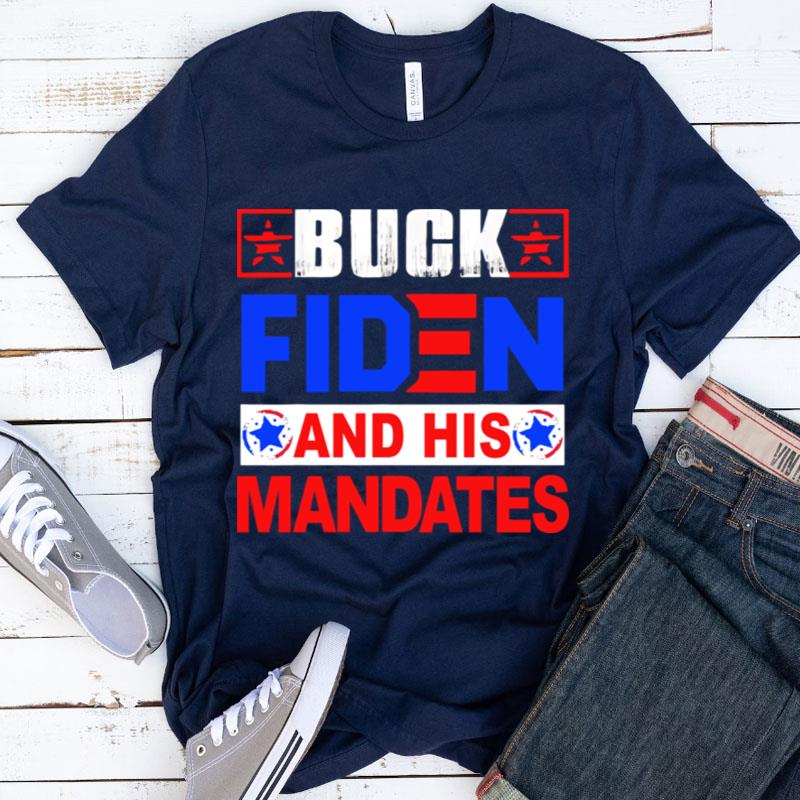 Buck Fiden And His Mandates Shirts