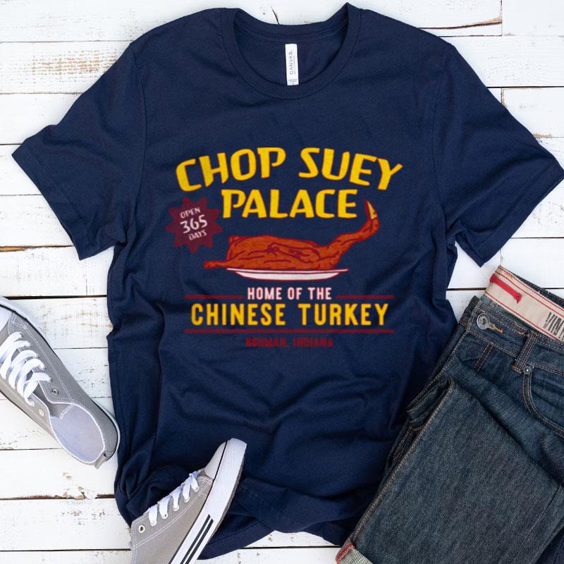 Chop Suey Palace Home Of Chinese Turkey A Christmas Story Shirts