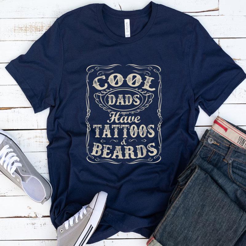 Cool Vintage Dads Have Tattoos And Beards Awesome Dads Shirts