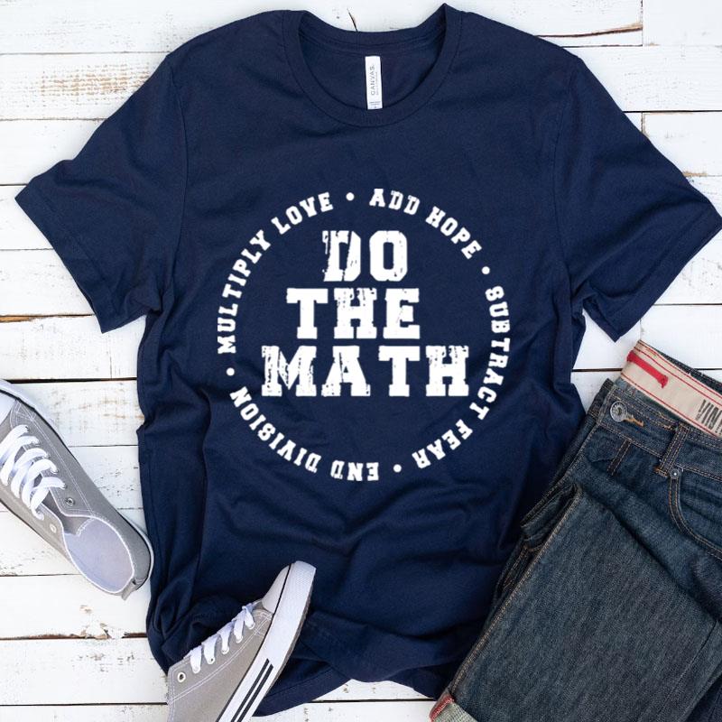 Do The Math Multiply Love Add Hope Shirts