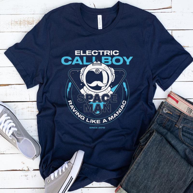 Electric Callboy Spaceman Raving Like A Maniac Shirts