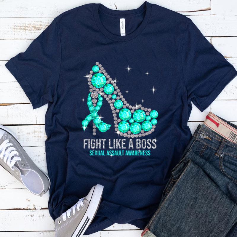 Fight Like A Boss Teal Warrior Sexual Assault Awareness Shirts