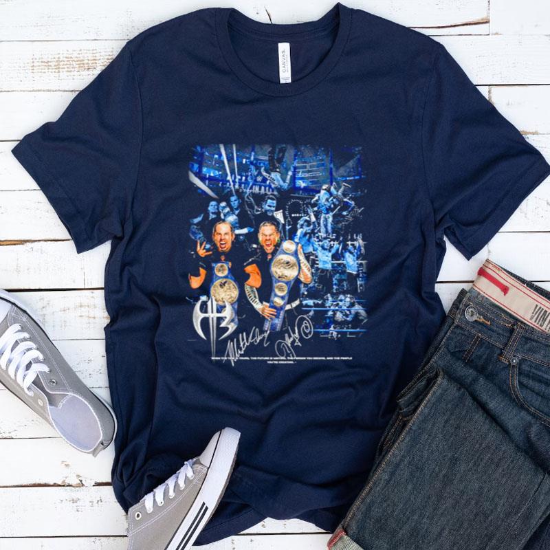 Hardy Boyz When The Time Is Yours Shirts