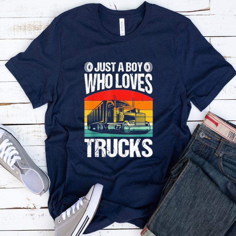 Just A Boy Who Loves Trucks Retro Truck Lovers Shirts