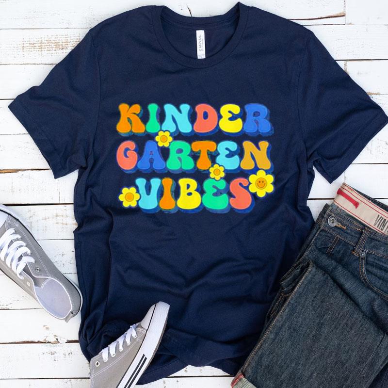 Kindergarten Vibes Teachers Back To School Shirts
