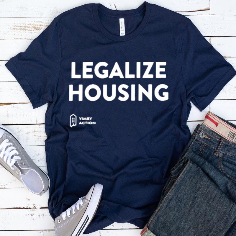 Legalize Housing Shirts
