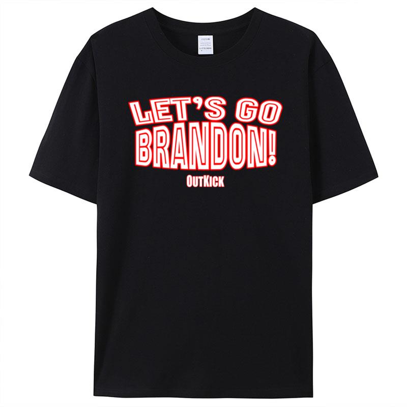 Let's Go Brandon Outkick Meme Shirts