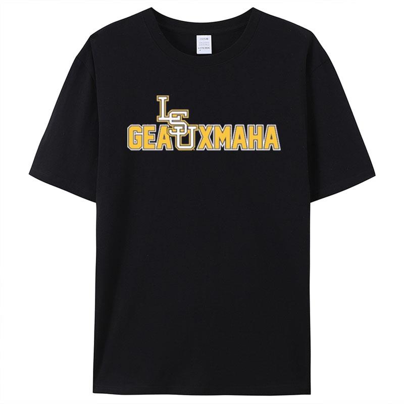 Louisiana State University Geauxmaha Shirts