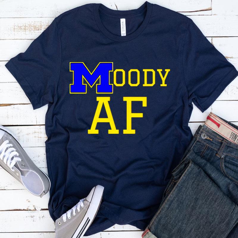 Michigan Wolverine Moody Af Shirts