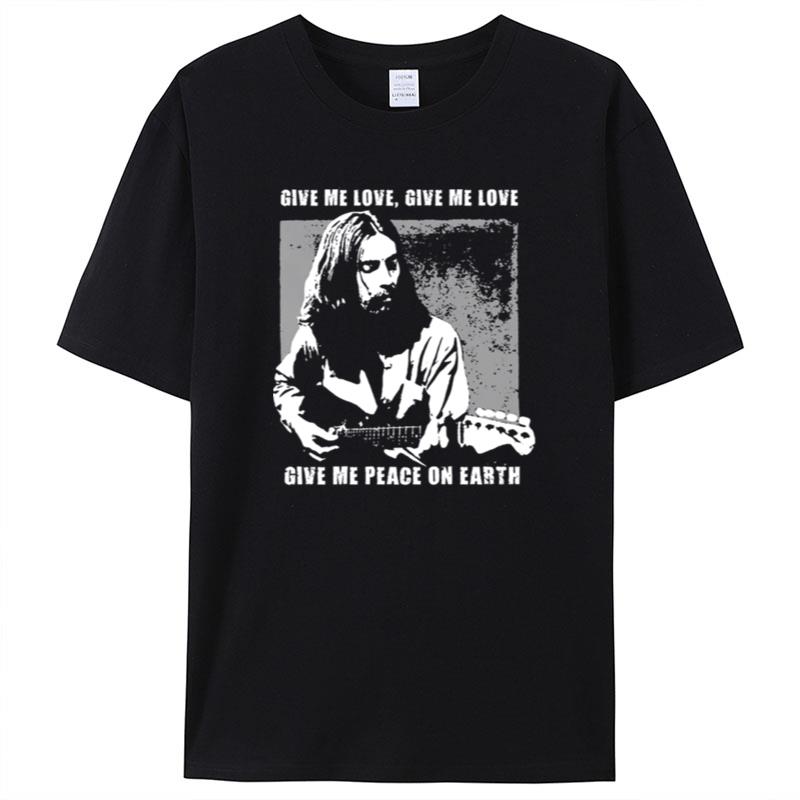Music Singer 80S Give Me Love George Harrison Shirts