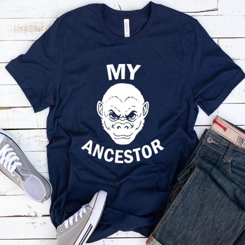 My Ancestor Monkey Shirts