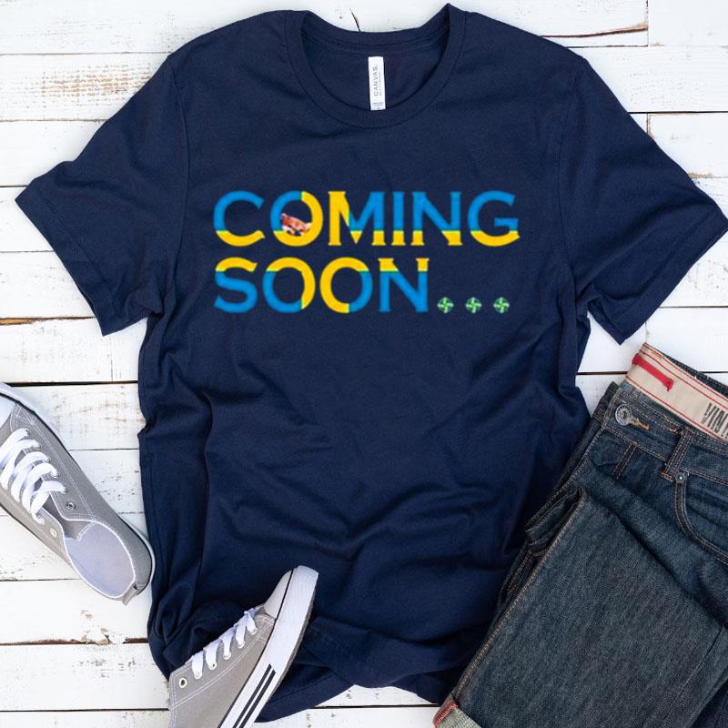 Nafo Coming Soon Shirts