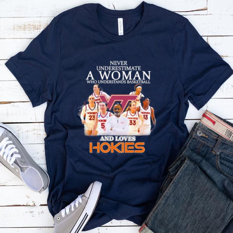 Never Understand A Women Who Understands Basketball And Virginia Tech Hokies Women's Basketball Shirts