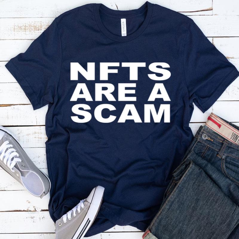 Nfts Are A Scam Shirts