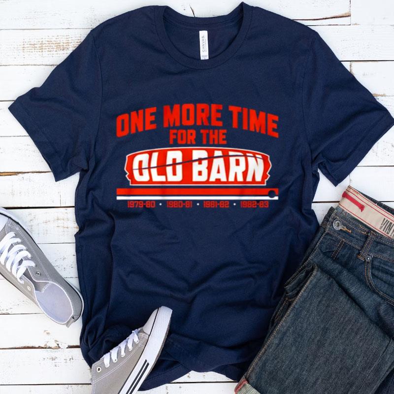 One More Time For The Old Barn Shirts