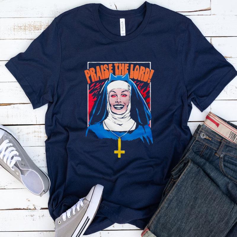 Praise The Lord Shirts
