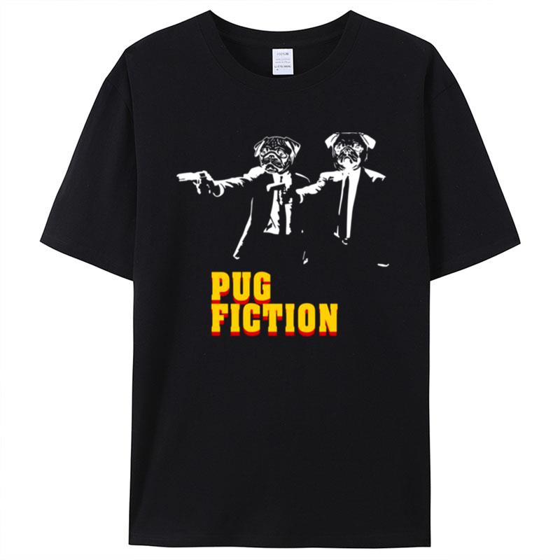 Pulp Dogs Pug Fiction Shirts