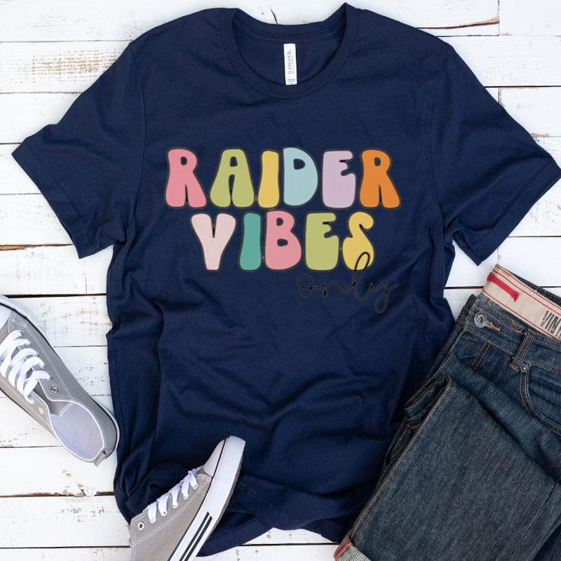Raider Vibes Only Shirts