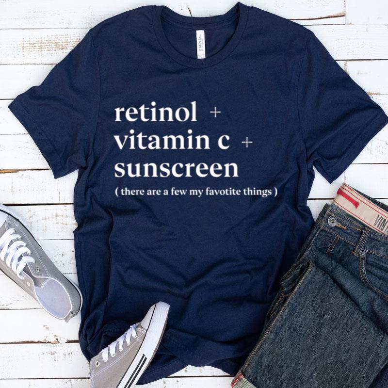 Retinol Vitamin C And Sunscreen Aesthetic Esthetician Nurse Shirts