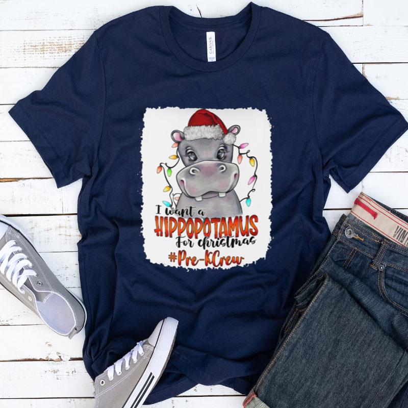 Santa Hoppo I Want A Hippopotamus For Christmas Pre K Crew Light Shirts