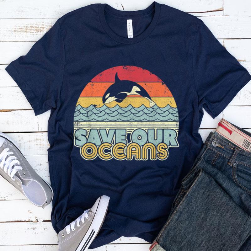 Save Our Oceans Orca Whale . Retro Climate Change Shirts