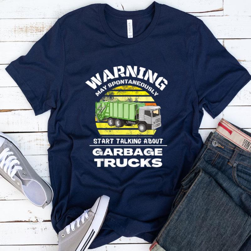 Spontaneously Start Talking About Garbage Trucks Toddler 5T Shirts