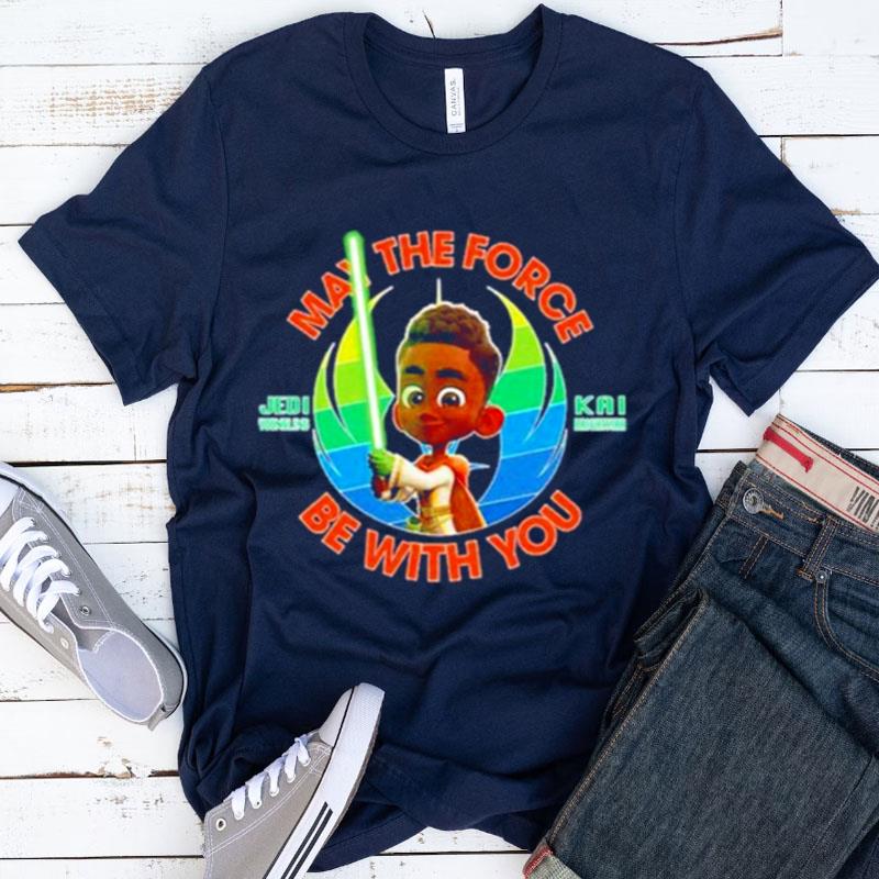 Star Wars Young Jedi Adventures Kai Force Be With You Shirts