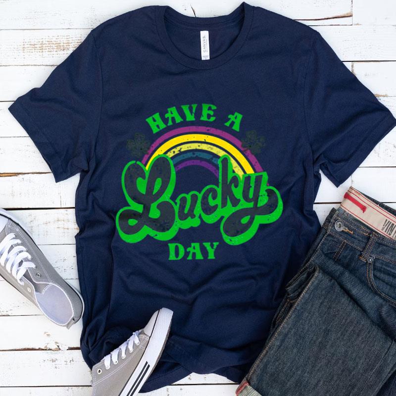 Teacher Have A Lucky Day St Patricks Irish Sweat Shirts