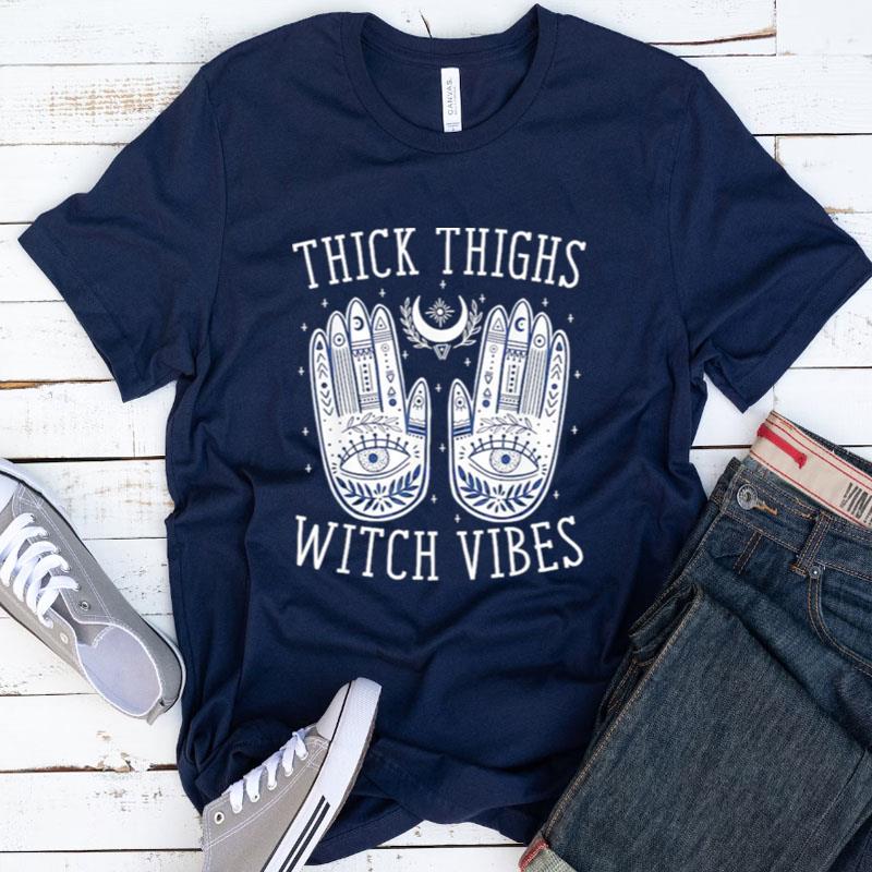 Thick Thighs Witch Vibes Halloween Shirts