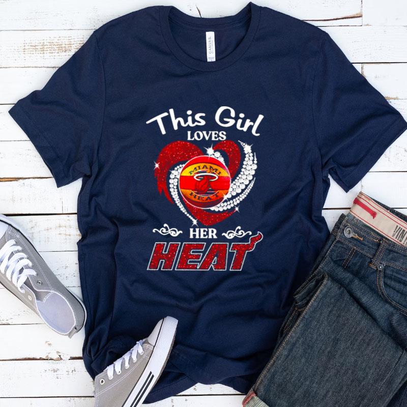 This Girl Loves Her Miami Heat Diamond Heart Shirts