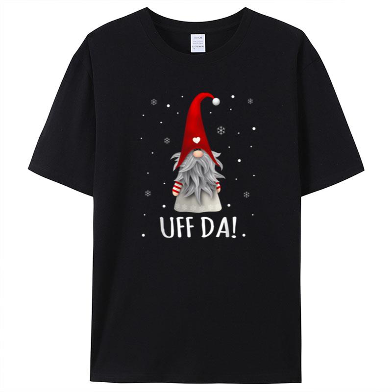 Uff Da Christmas Swedish Tomte Garden Gnome Xmas God Jul Men Shirts