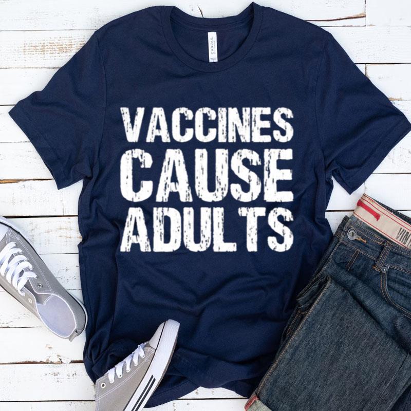 Vaccines Cause Adults Polio Shirts