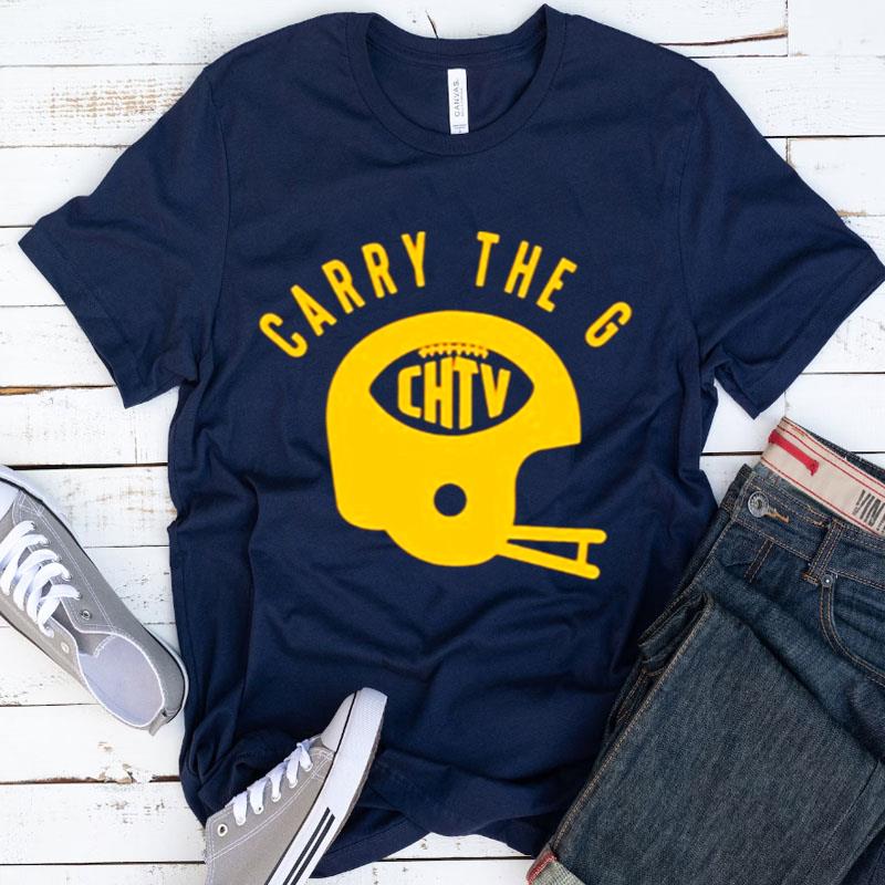 Carry The G Chtv Shirts