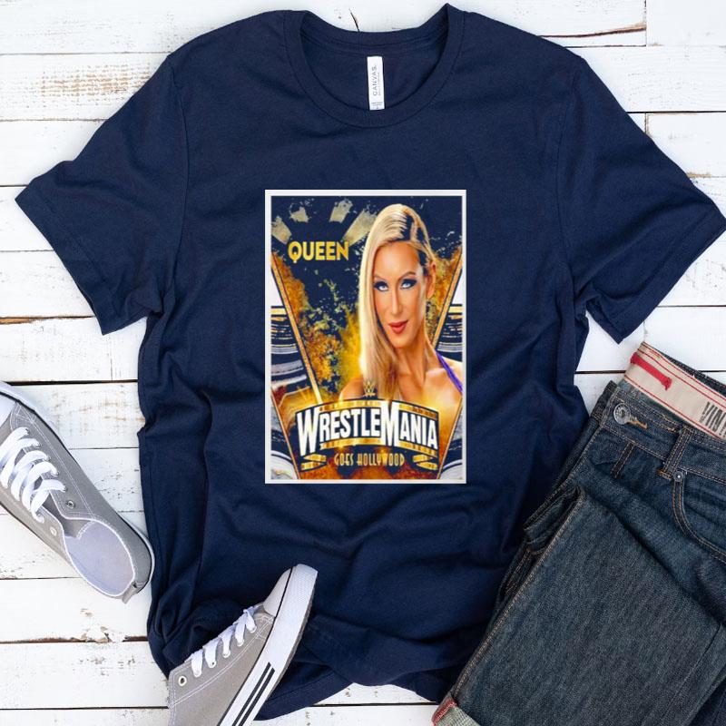 Charlotte Flair In Wwe Wrestlemania Goes Hollywood Shirts