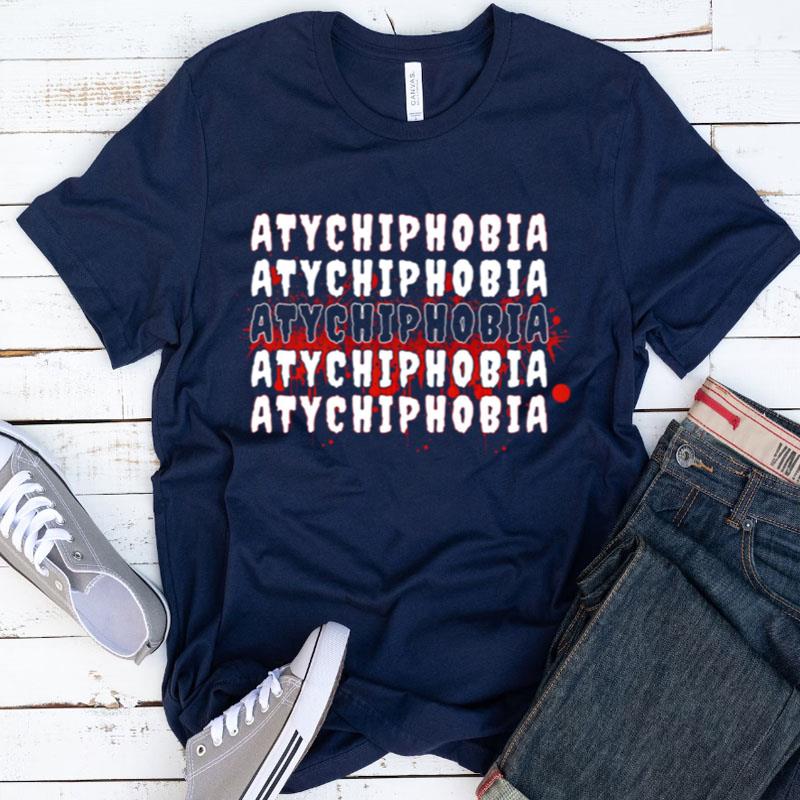 Fear Of Failure Atychiphobia Shirts