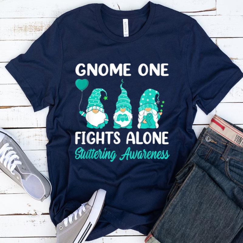Gnome One Fights Alone Teal Ribbon Stuttering Awareness Shirts