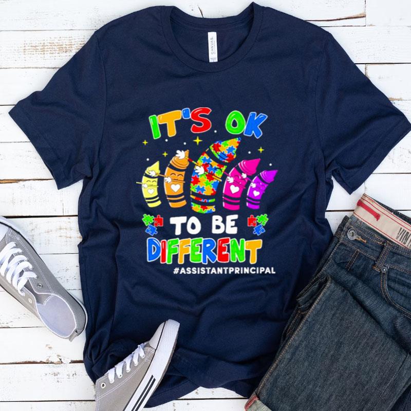 It's Ok To Be Different Assistant Principal Shirts