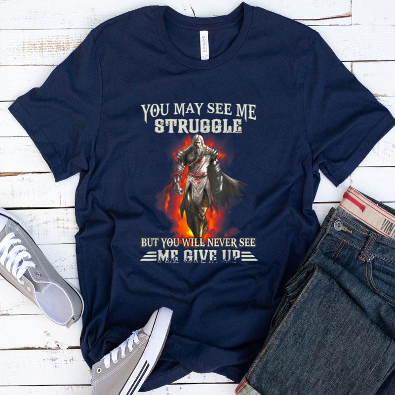 Knight Templar You Never See Me Give Up Christian Religious Shirts