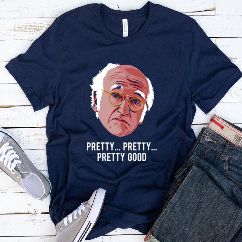 Larry David Comedian Funny Saying Shirts