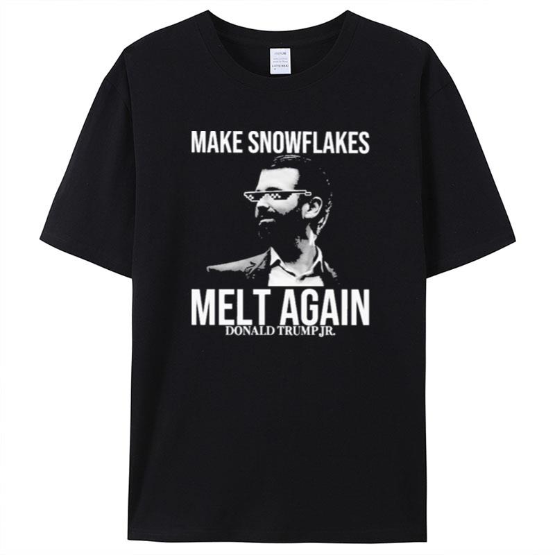 Make Snowflakes Melt Again Donald Trump Jr Shirts