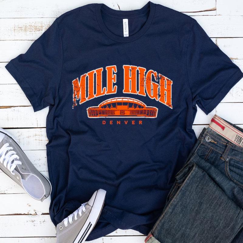 Mile High Denver Broncos Shirts