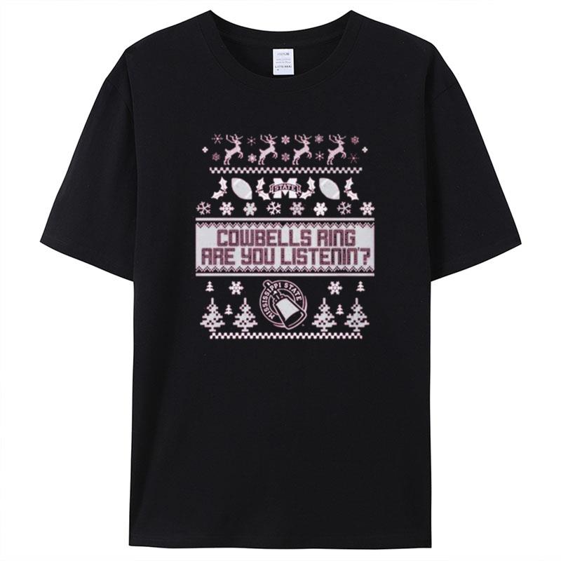 Mississippi State Cowbells Ring Are You Listening Ugly Christmas Shirts
