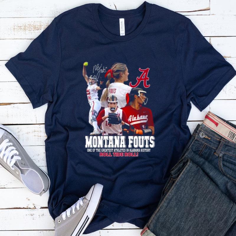 Montana Fouts One Of The Greatest Athletes In Alabama History Roll Tide Roll Signature Shirts