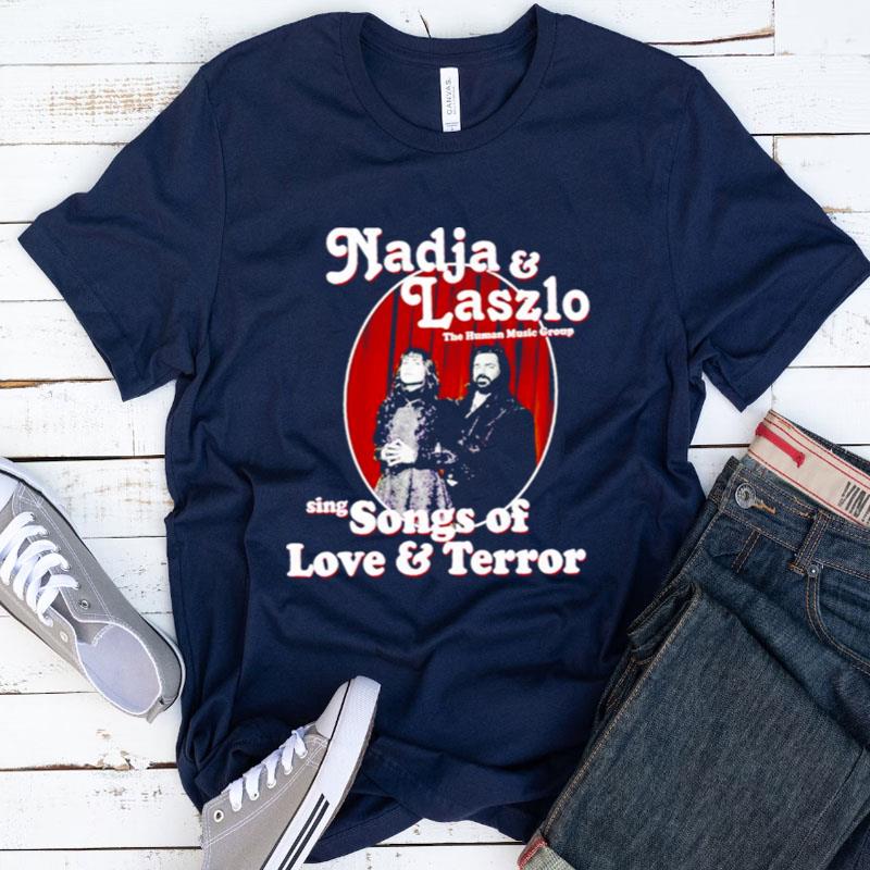 Nadja And Laszlo Sing Songs Of Love And Terror Shirts