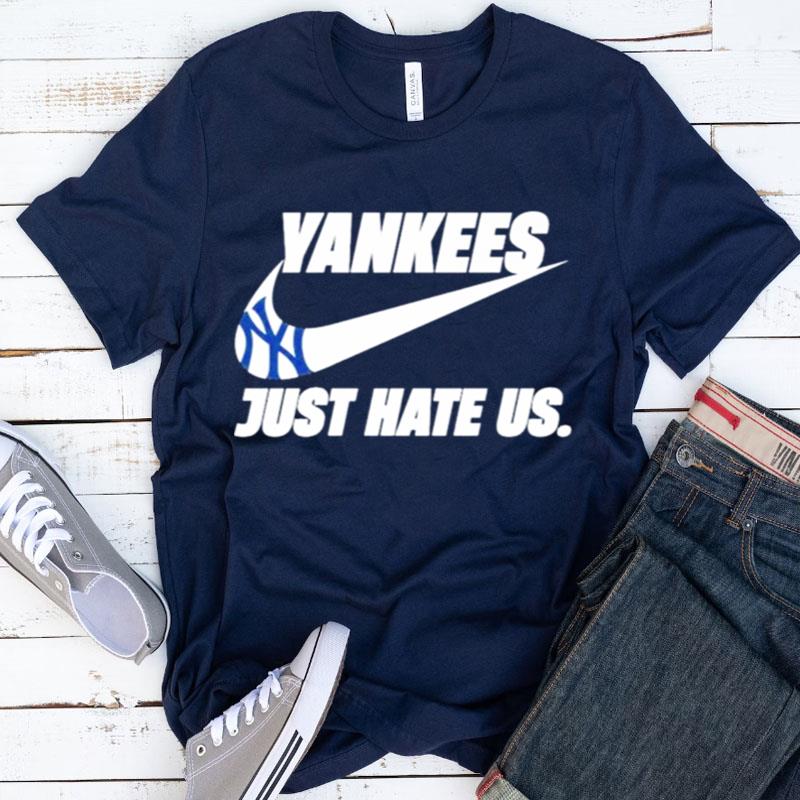 New York Yankees Just Hate Us Nike Shirts