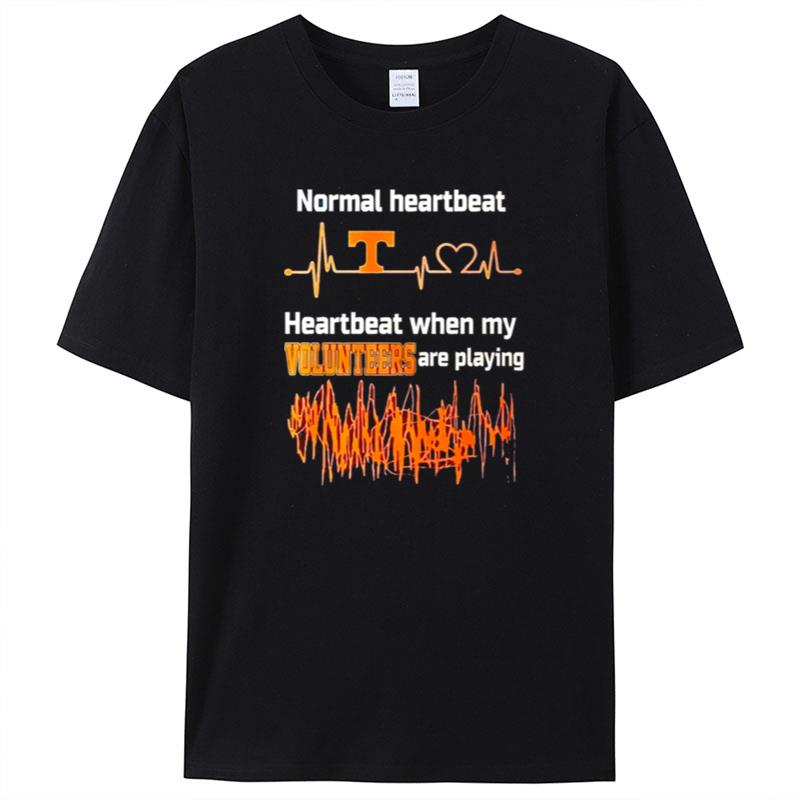 Normal Heartbeat When My Tennessee Volunteers Are Playing Shirts